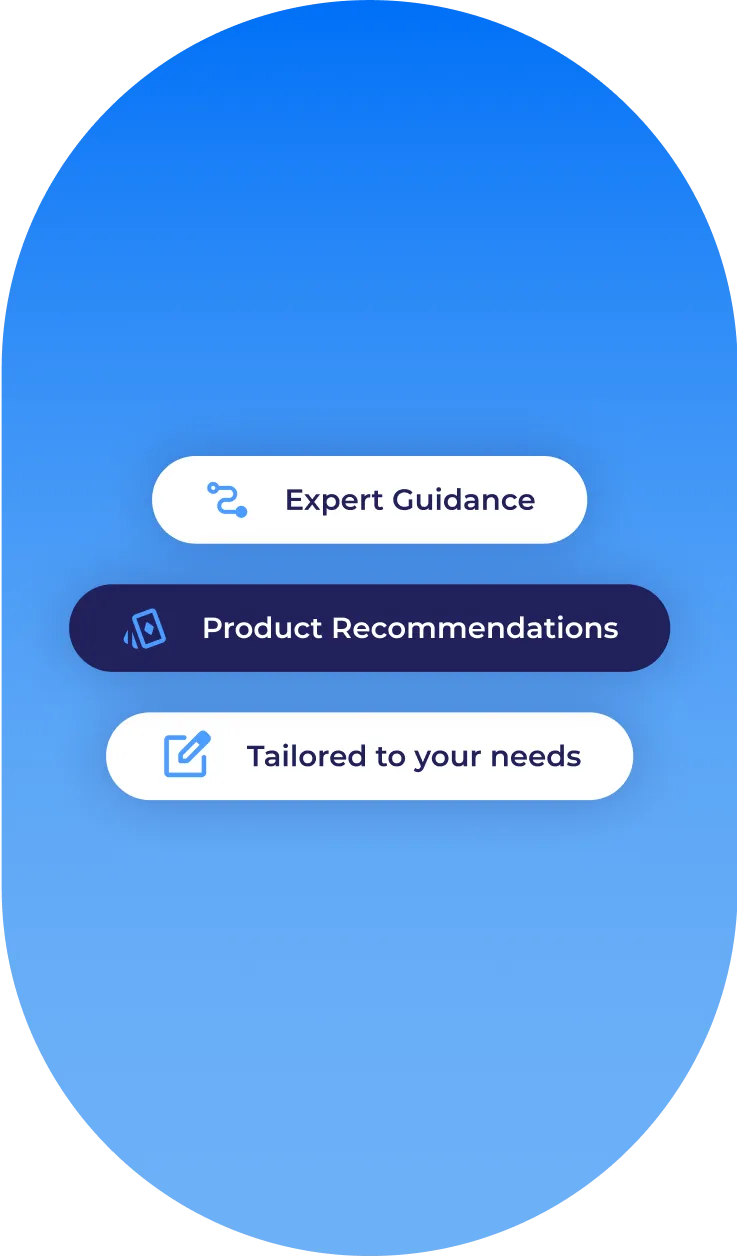 expert guidance and product recommendations